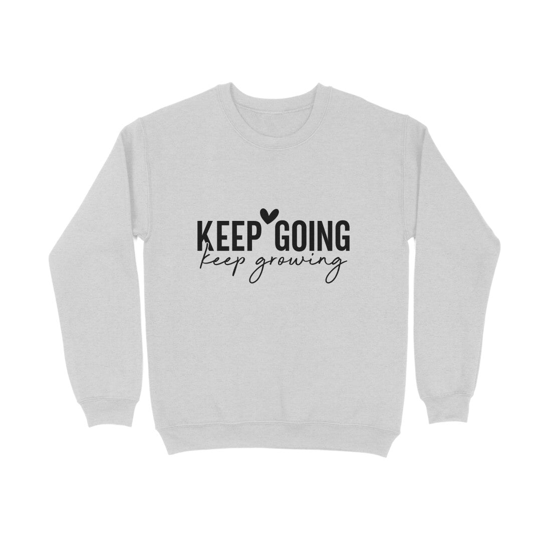 Keep Going Keep Growing - Sweatshirt for Men