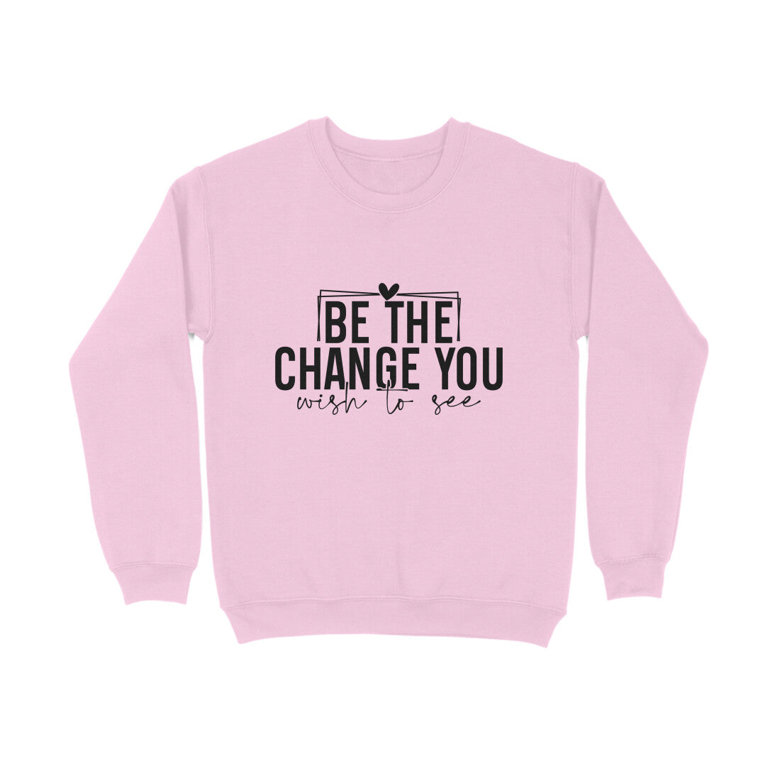 Be the change you wish to see - Sweatshirt for Men