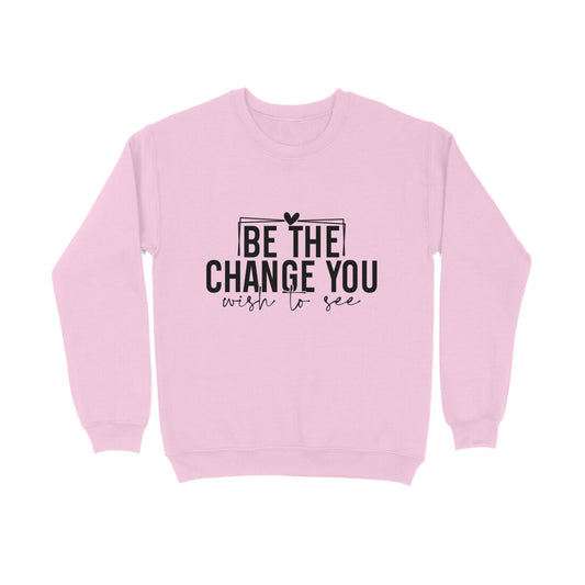 Be the change you wish to see - Sweatshirt for Men