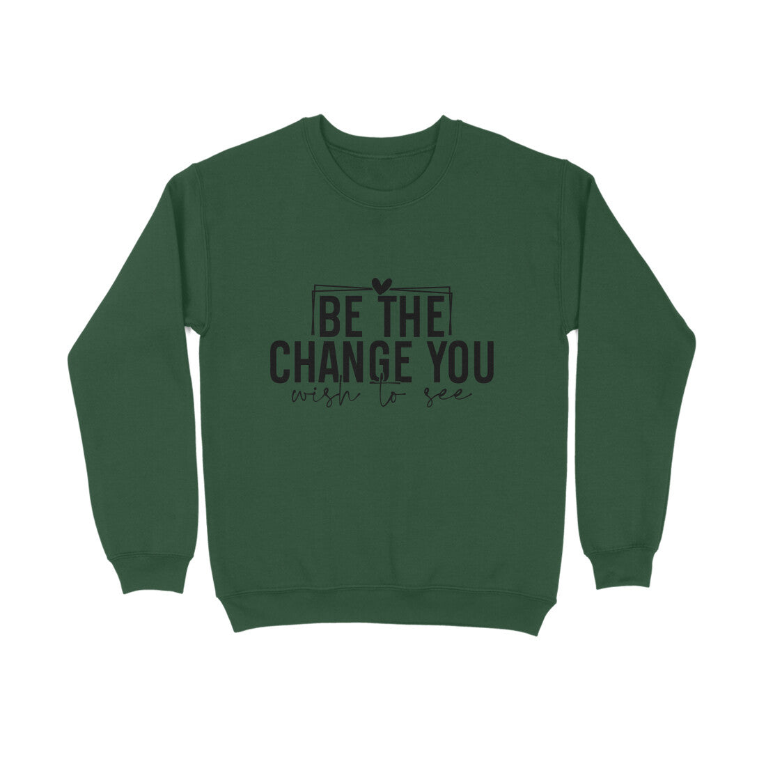 Be the change you wish to see - Sweatshirt for Men