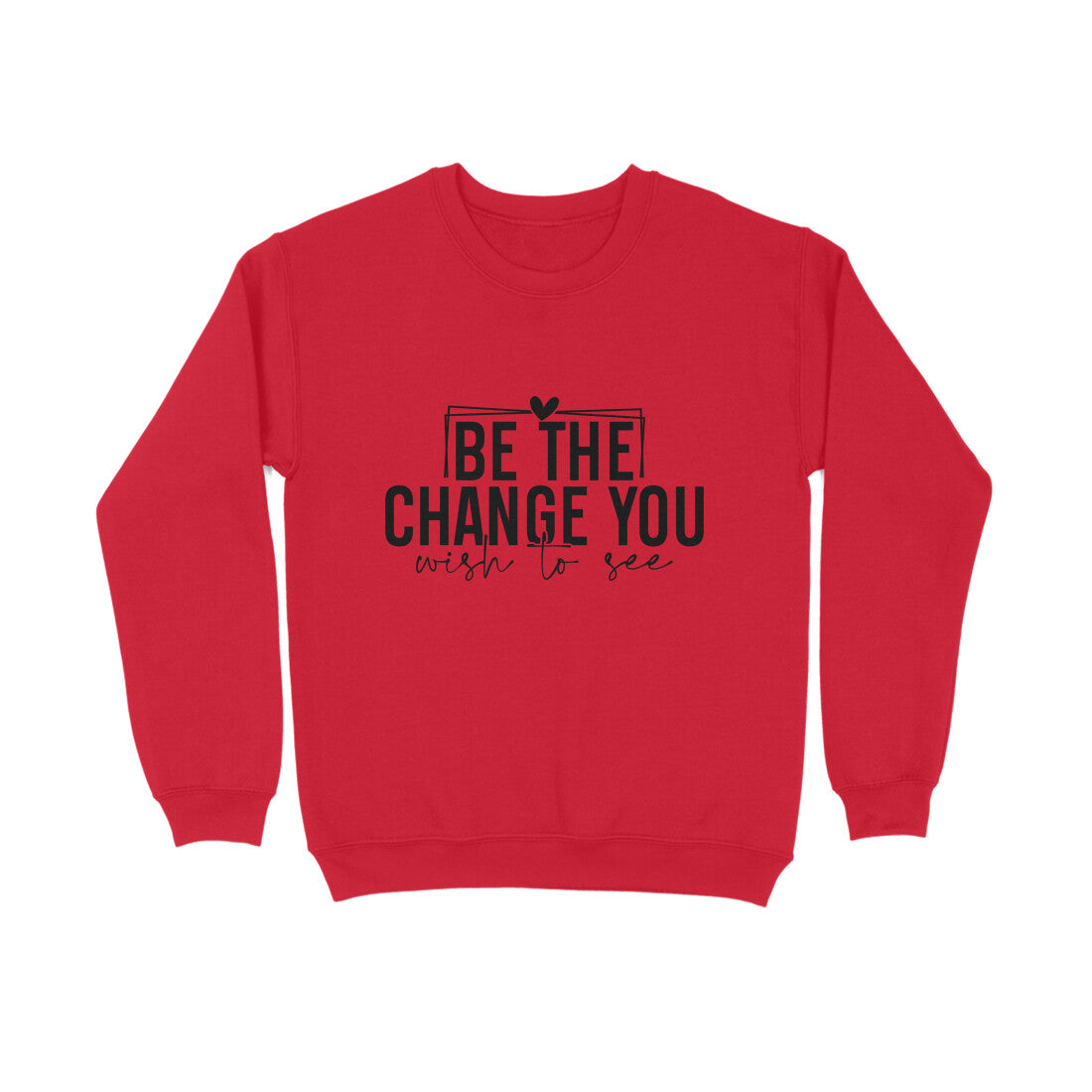 Be the change you wish to see - Sweatshirt for Men