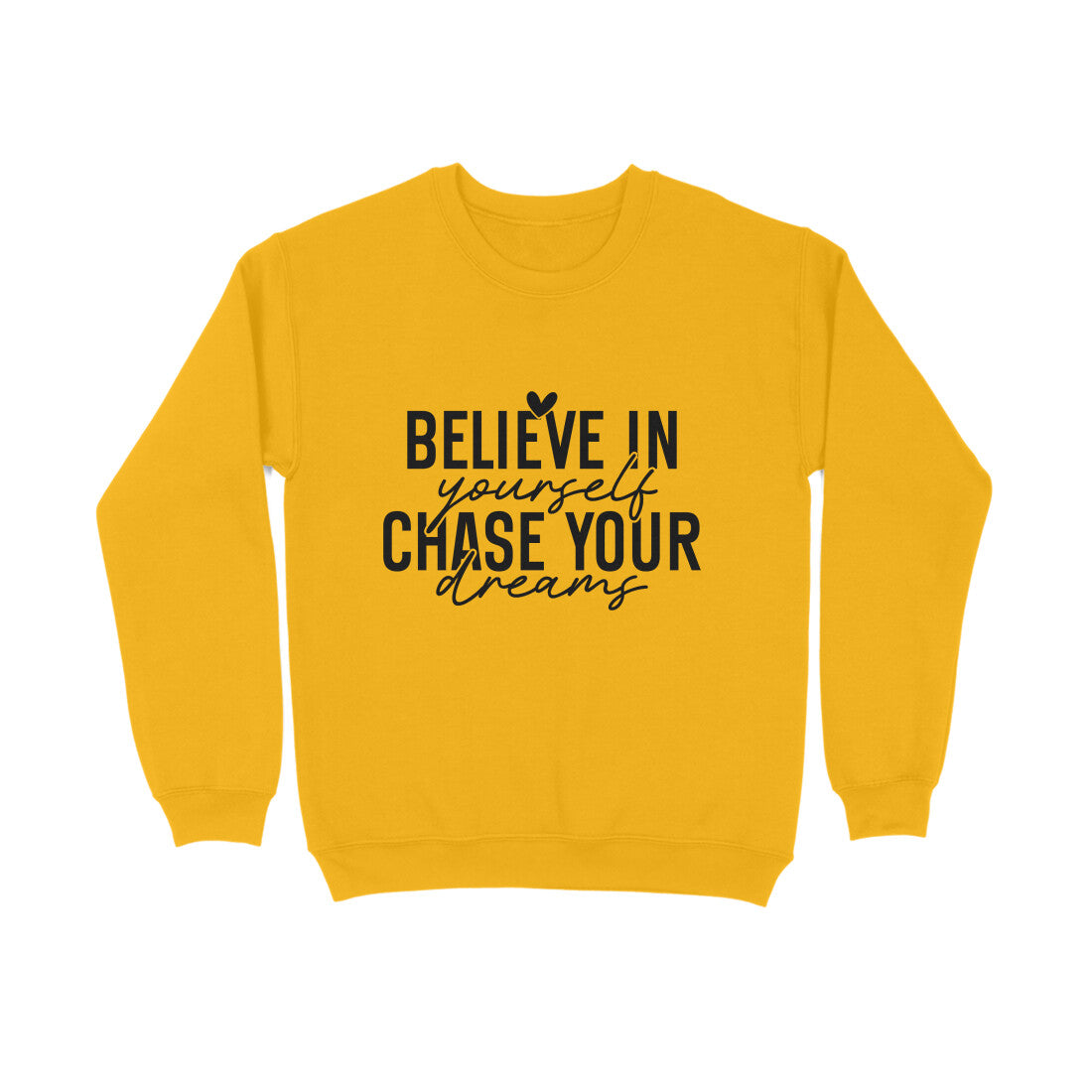 Believe yourself chase your dreams - Sweatshirt for men