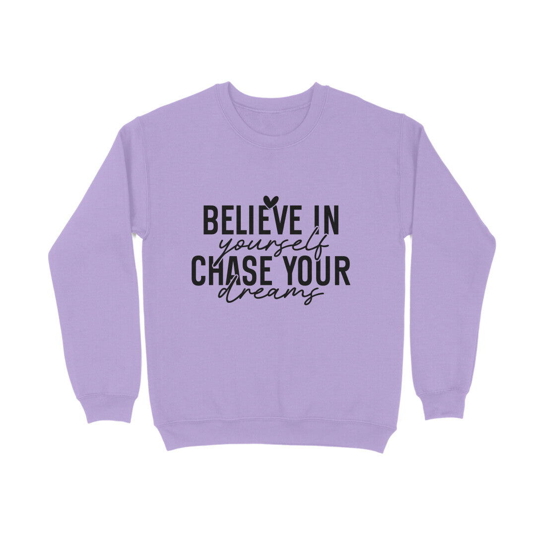 Believe yourself chase your dreams - Sweatshirt for men