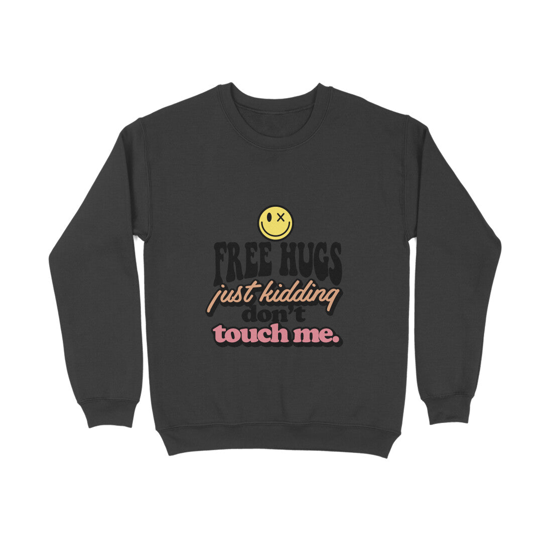 Free hugs just kidding don't touch me - Sweatshirt for Men