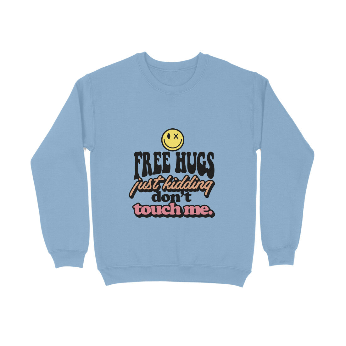 Free hugs just kidding don't touch me - Sweatshirt for Men