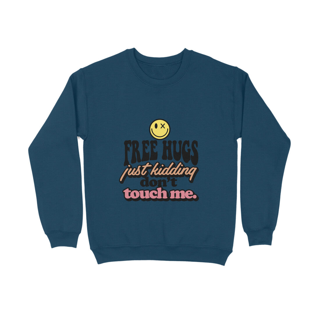 Free hugs just kidding don't touch me - Sweatshirt for Men