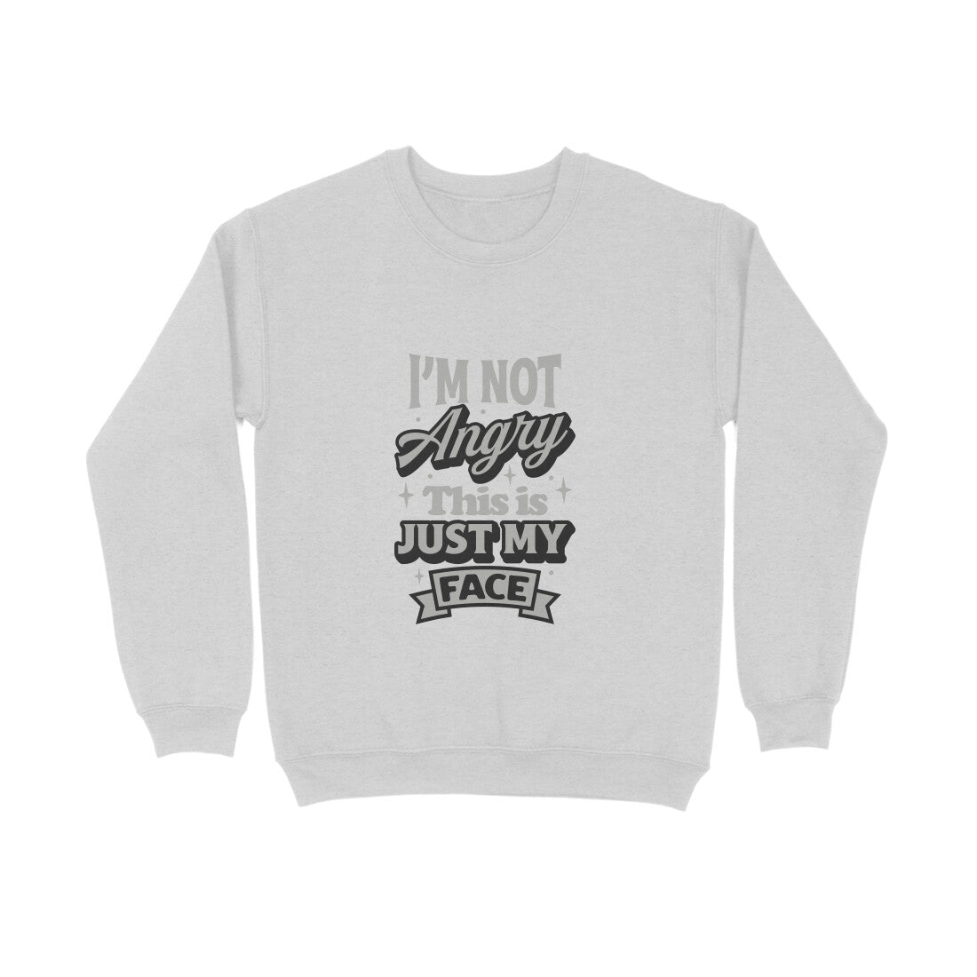I'not angry this is just my face - Sweatshirt for Men