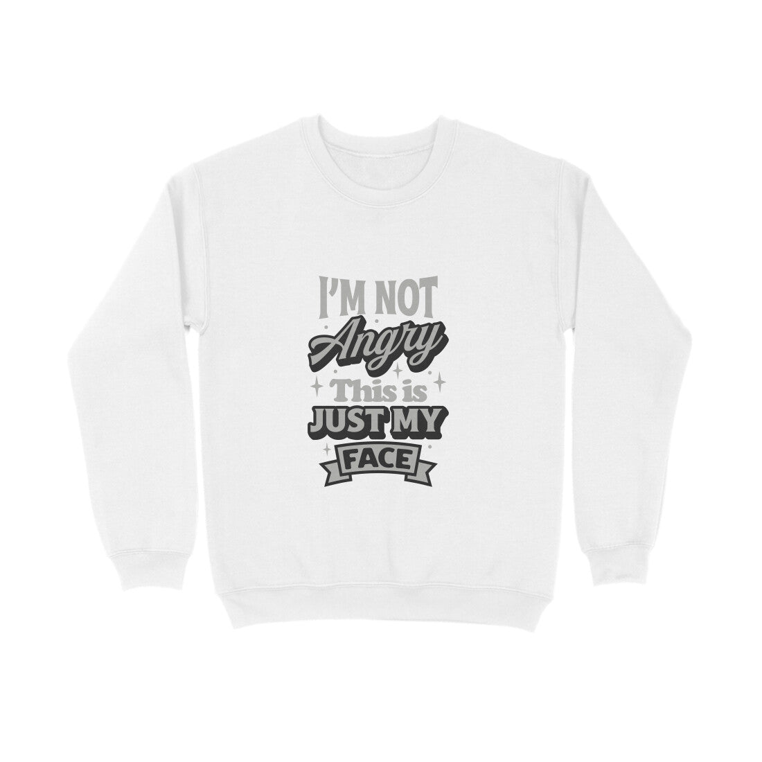 I'not angry this is just my face - Sweatshirt for Men