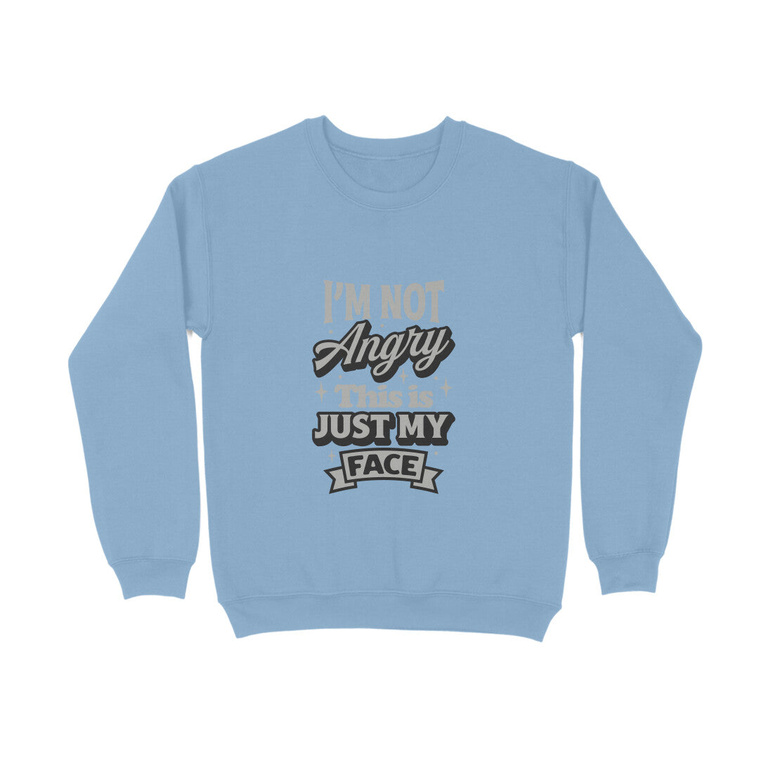 I'not angry this is just my face - Sweatshirt for Men