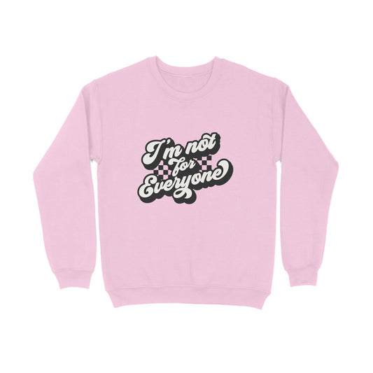 I'm not for everyone - Sweatshirt for Men