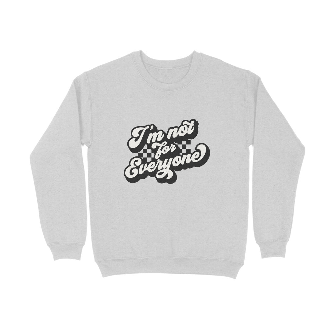 I'm not for everyone - Sweatshirt for Men