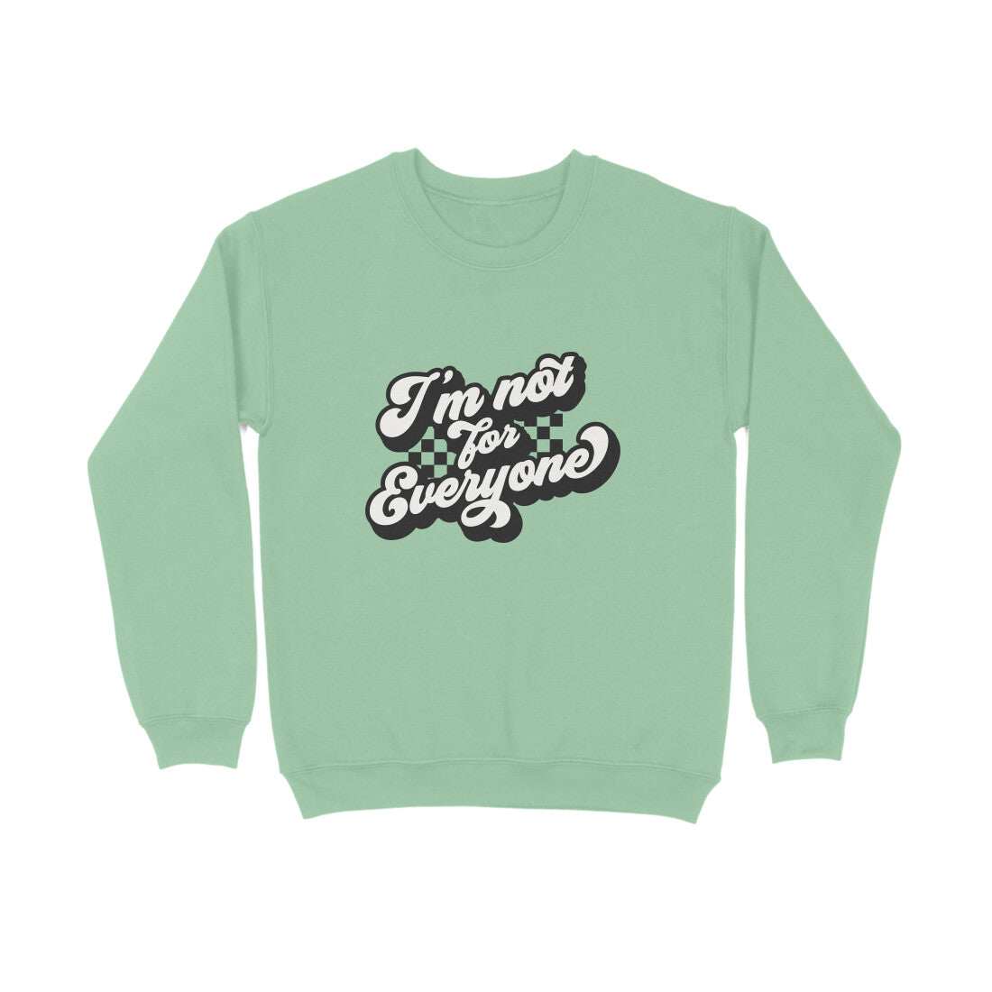 I'm not for everyone - Sweatshirt for Men