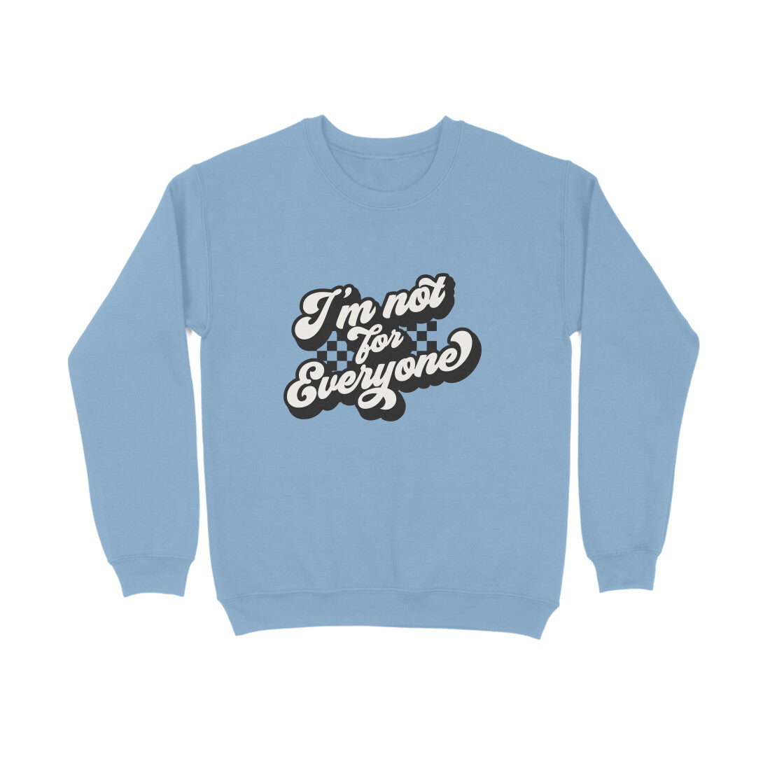 I'm not for everyone - Sweatshirt for Men
