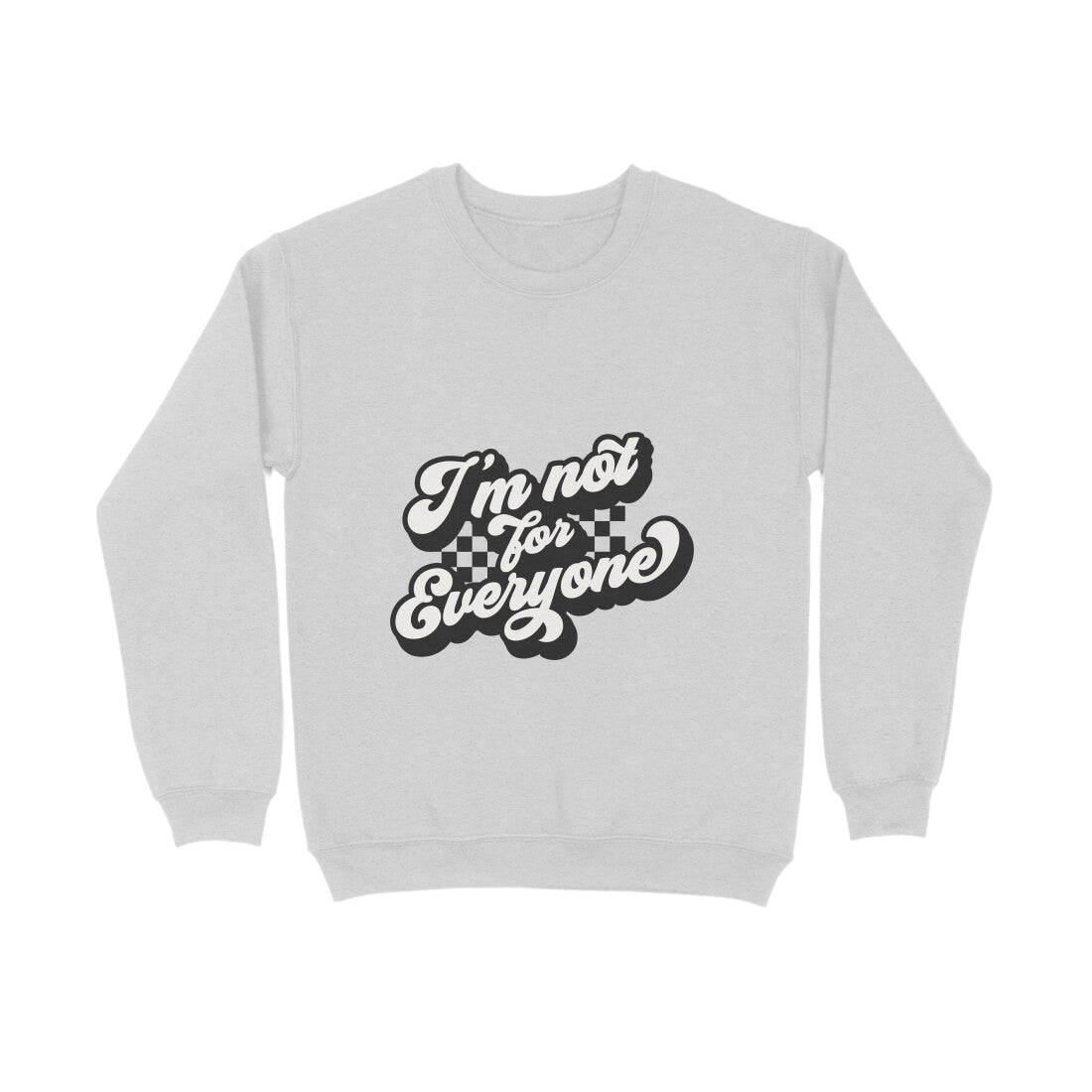 I'm not for everyone - Sweatshirt for Men
