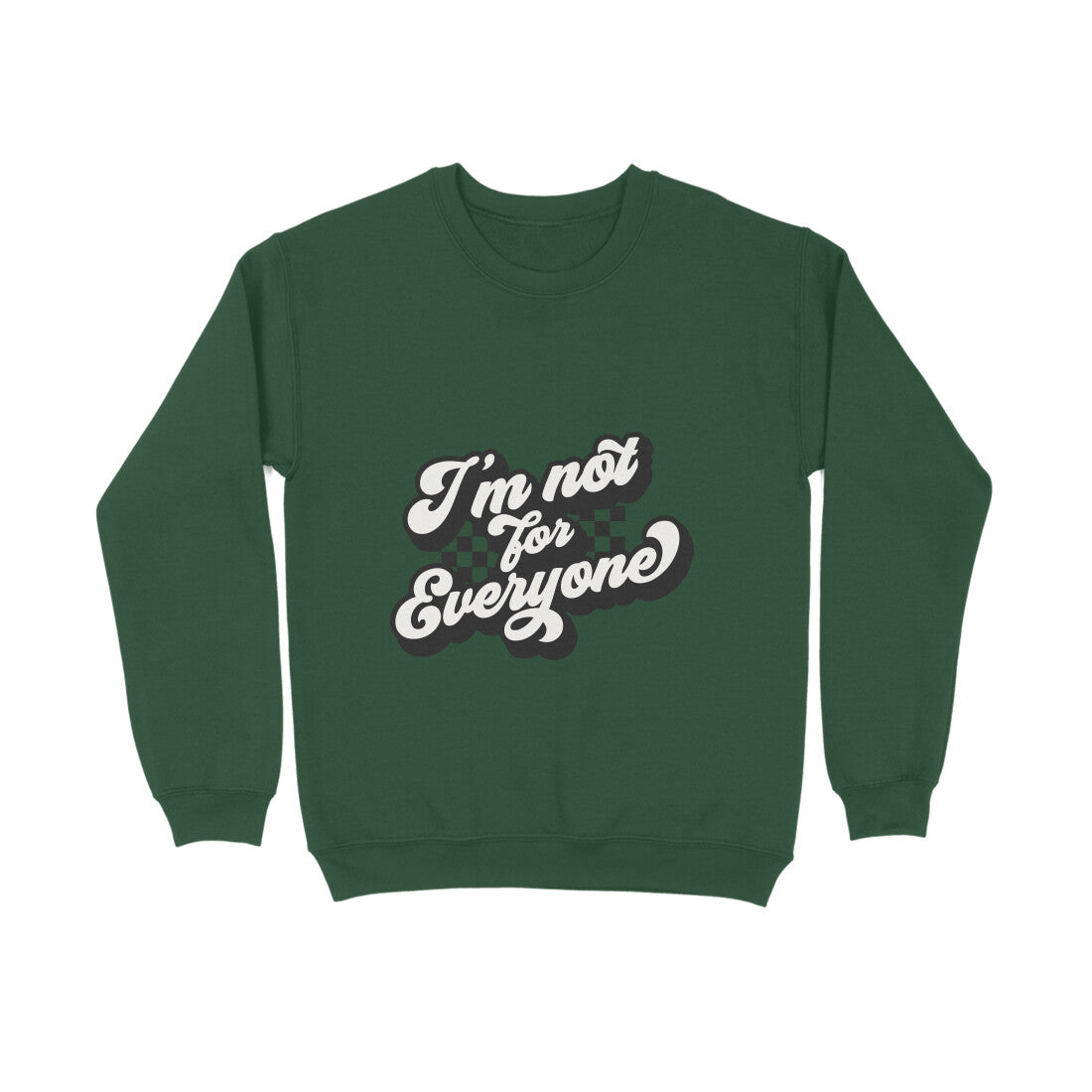 I'm not for everyone - Sweatshirt for Men