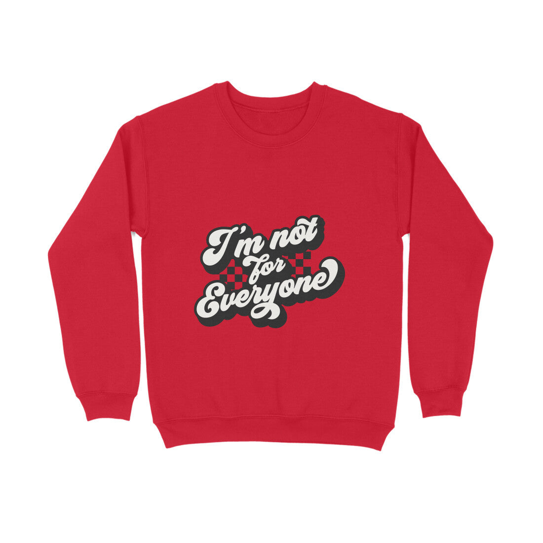 I'm not for everyone - Sweatshirt for Men