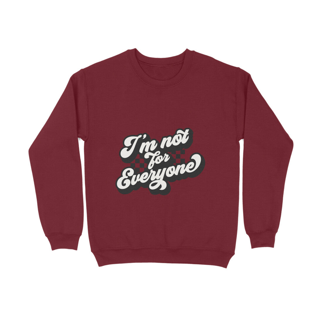 I'm not for everyone - Sweatshirt for Men