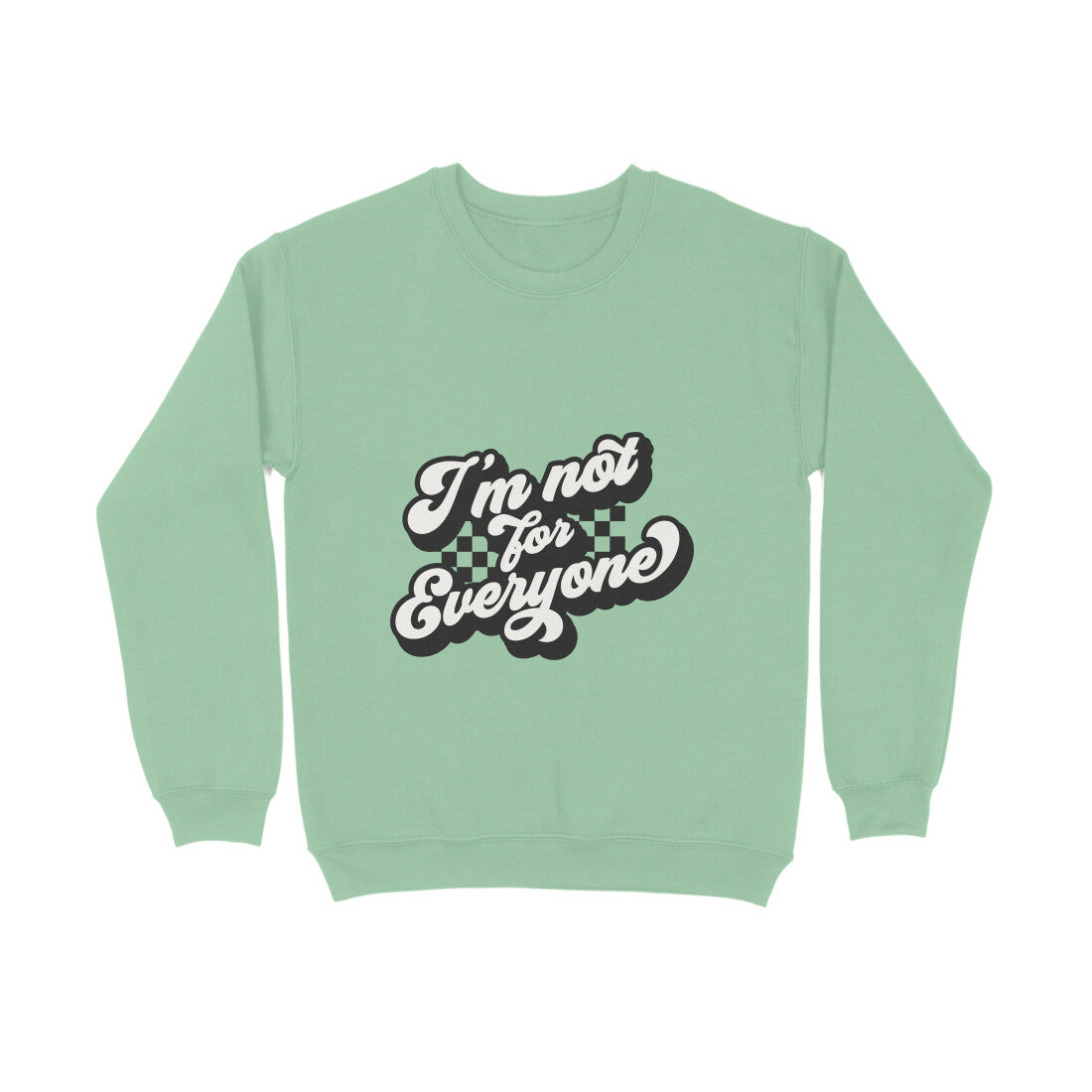 I'm not for everyone - Sweatshirt for Men