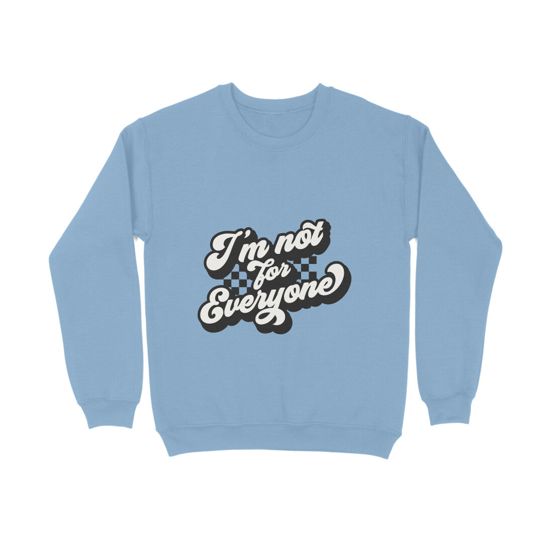 I'm not for everyone - Sweatshirt for Men