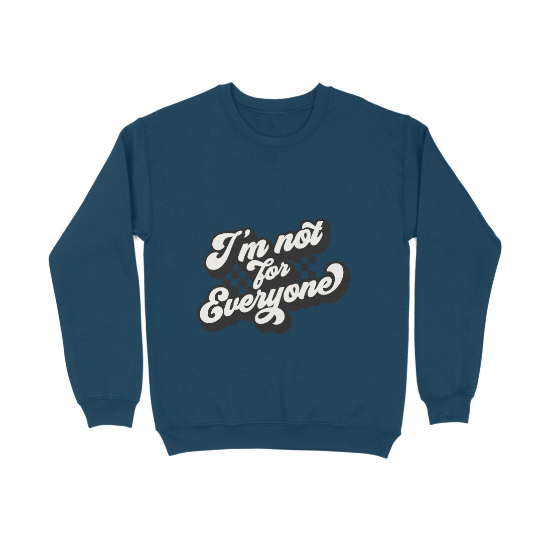 I'm not for everyone - Sweatshirt for Men