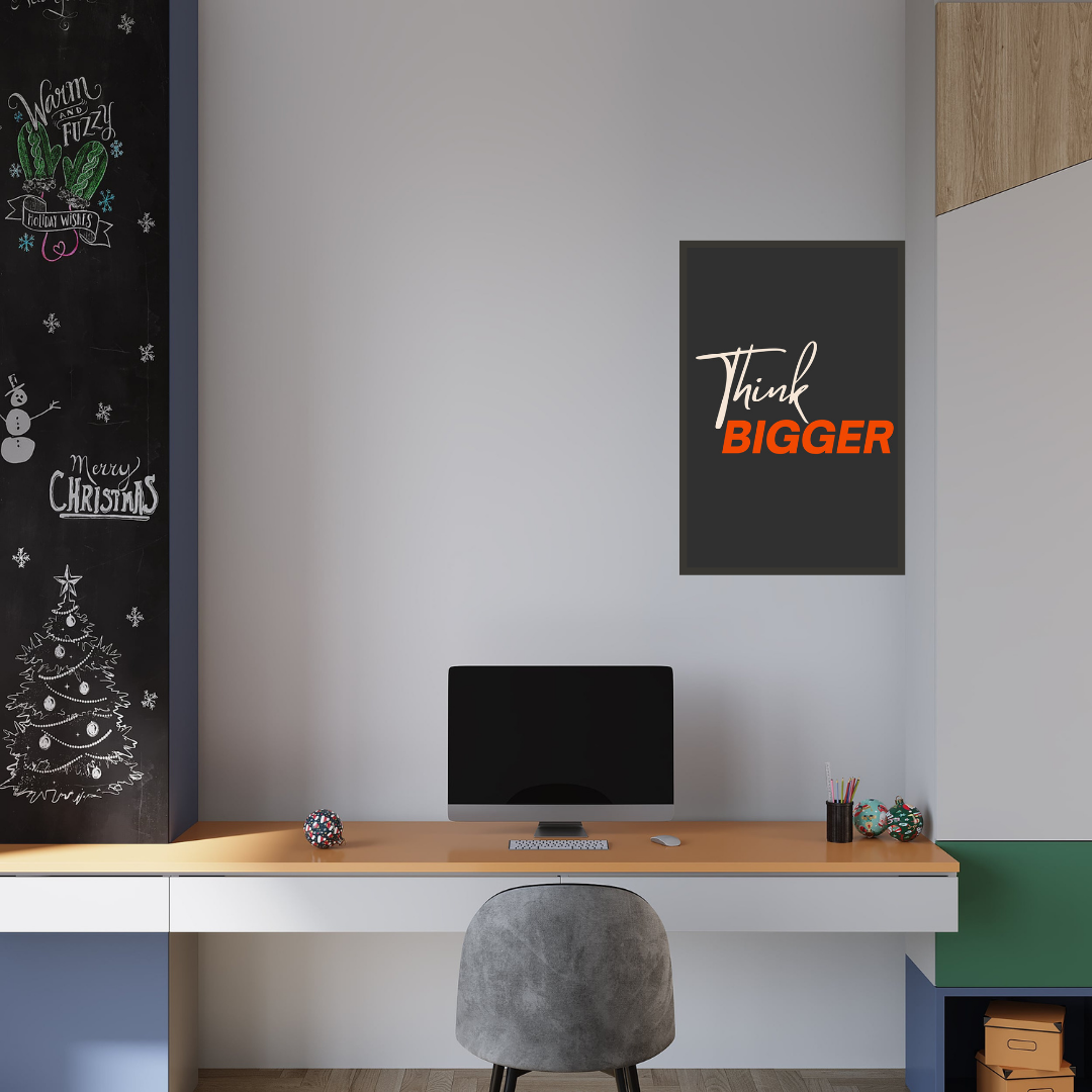 "Think Bigger" Motivational Wall Art