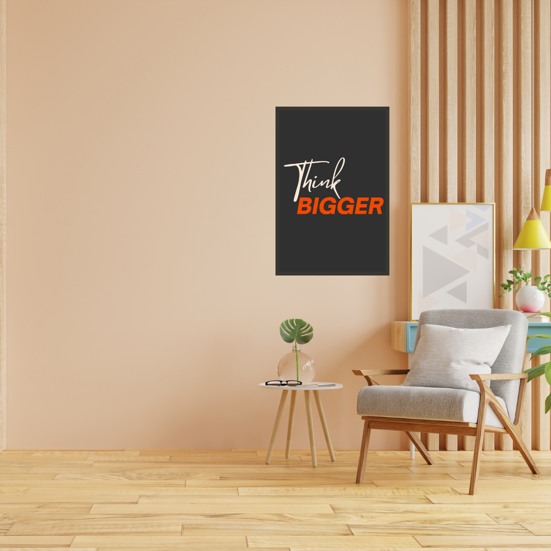 "Think Bigger" Motivational Wall Art